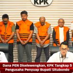 Dana PEN Diselewengkan, KPK Tangkap 5 Pengusaha Penyuap Bupati Situbondo