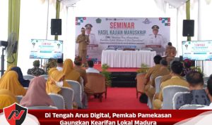 Di Tengah Arus Digital, Pemkab Pamekasan Gaungkan Kearifan Lokal Madura Di Tengah Arus Digital, Pemkab Pamekasan Gaungkan Kearifan Lokal Madura