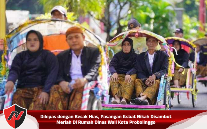 Dilepas dengan Becak Hias, Pasangan Itsbat Nikah Disambut Meriah Di Rumah Dinas Wali Kota Probolinggo
