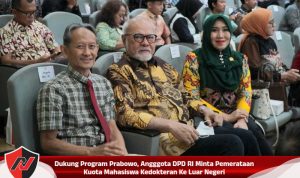 Dukung Program Prabowo, Angggota DPD RI Minta Pemerataan Kuota Mahasiswa Kedokteran Ke Luar Negeri