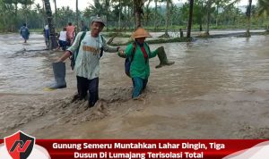 Gunung Semeru Muntahkan Lahar Dingin, Tiga Dusun Di Lumajang Terisolasi Total Gunung Semeru Muntahkan Lahar Dingin, Tiga Dusun Di Lumajang Terisolasi Total