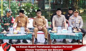 Ini Alasan Bupati Pamekasan Siagakan Personil Khusus Trantibum dan Bencana Ini Alasan Bupati Pamekasan Siagakan Personil Khusus Trantibum dan Bencana