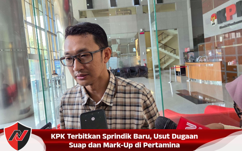 KPK Terbitkan Sprindik Baru, Usut Dugaan Suap dan Mark-Up Di Pertamina