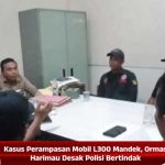 Kasus Perampasan Mobil L300 Mandek, Ormas Harimau Desak Polisi Bertindak