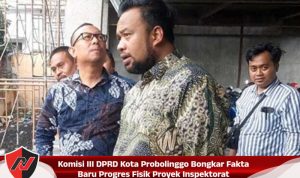Komisi III DPRD Kota Probolinggo Bongkar Fakta Baru Progres Fisik Proyek Inspektorat Komisi III DPRD Kota Probolinggo Bongkar Fakta Baru Progres Fisik Proyek Inspektorat