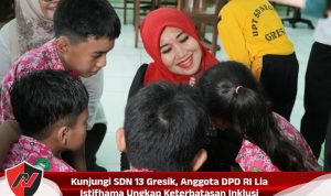 Kunjungi SDN 13 Gresik, Anggota DPD RI Lia Istifhama Ungkap Keterbatasan Inklusi
