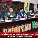 Menuju Birokrasi Modern, Bupati Fauzi Minta ASN Tak Terjebak Rutinitas
