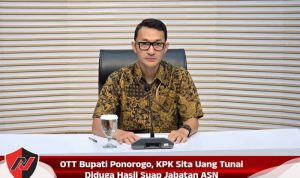 OTT Bupati Ponorogo, KPK Sita Uang Tunai Diduga Hasil Suap Jabatan ASN OTT Bupati Ponorogo, KPK Sita Uang Tunai Diduga Hasil Suap Jabatan ASN