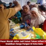 Pasar Murah Jatim Jadi Solusi Tekan Inflasi Dan Stabilkan Harga Pangan Di Kota Batu