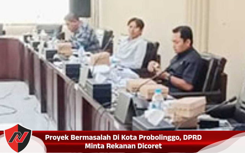Proyek Bermasalah Di Kota Probolinggo, DPRD Minta Rekanan Dicoret