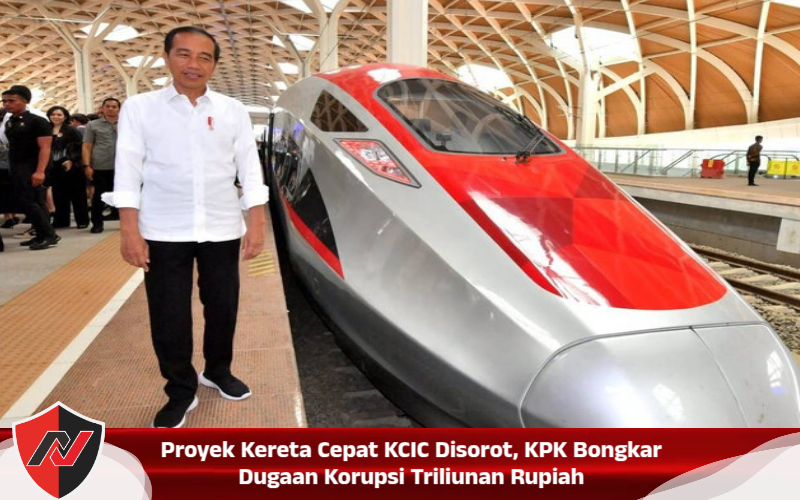Proyek Kereta Cepat KCIC Disorot, KPK Bongkar Dugaan Korupsi Triliunan Rupiah