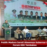 Publik Madura Soroti Absennya Gubernur Di Forum KEK Tembakau