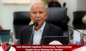 Said Abdullah Ingatkan Pemerintah, Redenominasi Rupiah Harus Matang dan Terukur Said Abdullah Ingatkan Pemerintah, Redenominasi Rupiah Harus Matang dan Terukur