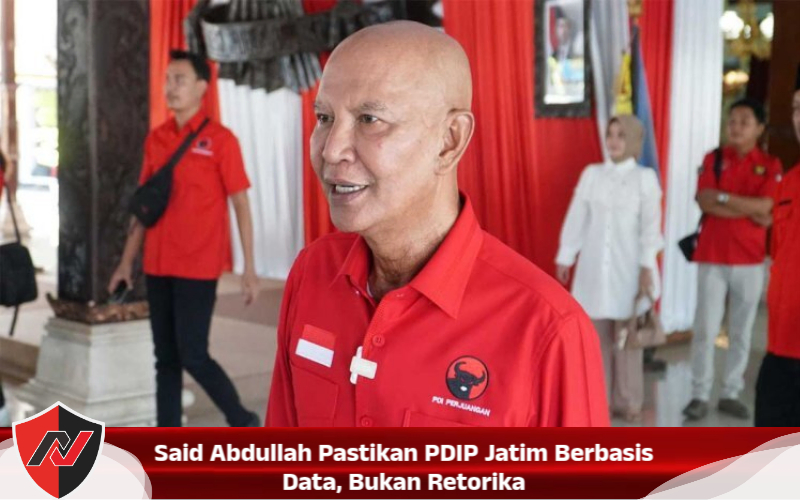 Said Abdullah Pastikan PDIP Jatim Berbasis Data, Bukan Retorika