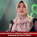 Senator DPD RI Lia Istifhama, Sekolah Inklusi Harus Berjenjang Dan Ramah Difabel