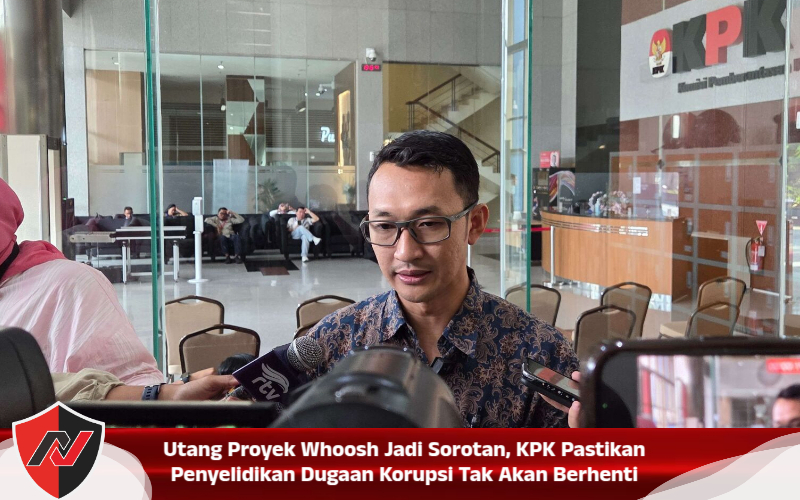 Utang Proyek Whoosh Jadi Sorotan, KPK Pastikan Penyelidikan Dugaan Korupsi Tak Akan Berhenti