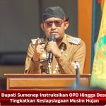 Bupati Sumenep Instruksikan OPD Hingga Desa Tingkatkan Kesiapsiagaan Musim Hujan