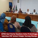 DPRD Dari Partai NasDem Kota Probolinggo Salurkan PIP Untuk Pelajar Kurang Mampu