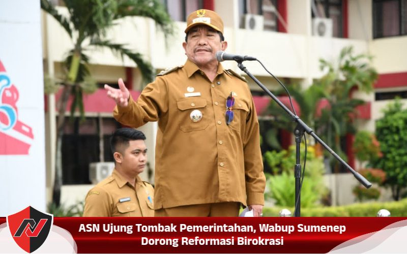 ASN Ujung Tombak Pemerintahan, Wabup Sumenep Dorong Reformasi Birokrasi