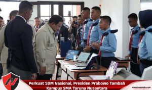 Perkuat SDM Nasional, Presiden Prabowo Tambah Kampus SMA Taruna Nusantara