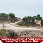 Rusak Lingkungan, Aktivis Desak Pemkab Dan Polres Sumenep Tutup Tamabang Galian C Ilegal
