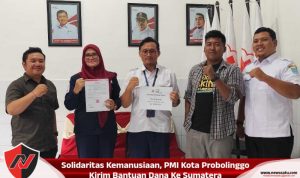 Solidaritas Kemanusiaan, PMI Kota Probolinggo Kirim Bantuan Dana Ke Sumatera