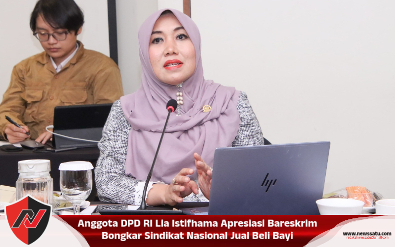 Anggota DPD RI Lia Istifhama Apresiasi Bareskrim Bongkar Sindikat Nasional Jual Beli Bayi