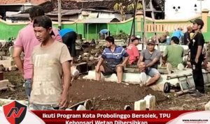 Ikuti Program Kota Probolinggo Bersolek, TPU Kebonsari Wetan Dibersihkan