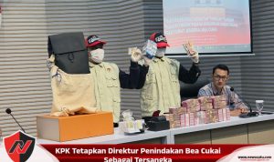 KPK Tetapkan Direktur Penindakan Bea Cukai Sebagai Tersangka
