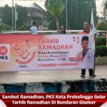 Sambut Ramadhan, PKS Kota Probolinggo Gelar Tarhib Ramadhan Di Bundaran Gladser