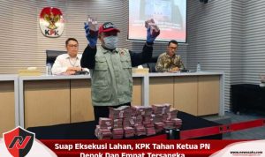Suap Eksekusi Lahan, KPK Tahan Ketua PN Depok Dan Empat Tersangka