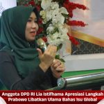 Anggota DPD RI Lia Istifhama Apresiasi Langkah Prabowo Libatkan Ulama Bahas Isu Global