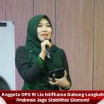 Anggota DPD RI Lia Istifhama Dukung Langkah Prabowo Jaga Stabilitas Ekonomi