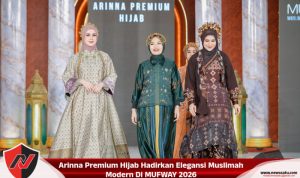 Arinna Premium Hijab Hadirkan Elegansi Muslimah Modern Di MUFWAY 2026