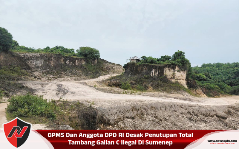 GPMS Dan Anggota DPD RI Desak Penutupan Total Tambang Galian C Ilegal Di Sumenep