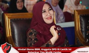 Hindari Boros BBM, Anggota DPD RI Cantik Ini Beberkan Tips Mudik Cerdas
