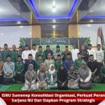 ISNU Sumenep Konsolidasi Organisasi, Perkuat Peran Sarjana NU Dan Siapkan Program Strategis
