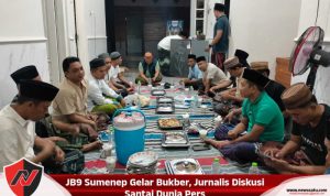 JB9 Sumenep Gelar Bukber, Jurnalis Diskusi Santai Dunia Pers