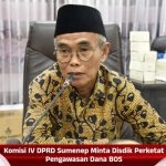 Komisi IV DPRD Sumenep Minta Disdik Perketat Pengawasan Dana BOS