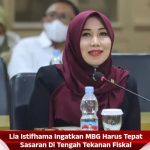 Lia Istifhama Ingatkan MBG Harus Tepat Sasaran Di Tengah Tekanan Fiskal