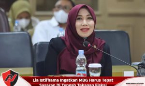 Lia Istifhama Ingatkan MBG Harus Tepat Sasaran Di Tengah Tekanan Fiskal