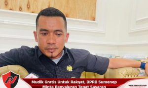 Mudik Gratis Untuk Rakyat, DPRD Sumenep Minta Penyaluran Tepat Sasaran