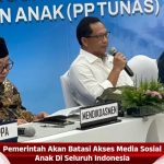 Pemerintah Akan Batasi Akses Media Sosial Anak Di Seluruh Indonesia