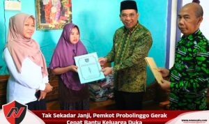 Tak Sekadar Janji, Pemkot Probolinggo Gerak Cepat Bantu Keluarga Duka