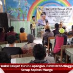 Wakil Rakyat Turun Lapangan, DPRD Probolinggo Serap Aspirasi Warga