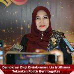 Demokrasi Diuji Disinformasi, Lia Istifhama Tekankan Politik Berintegritas