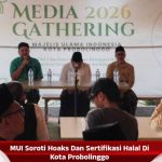 MUI Soroti Hoaks dan Sertifikasi Halal Di Kota Probolinggo