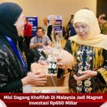 Misi Dagang Khofifah Di Malaysia Jadi Magnet Investasi Rp650 Miliar