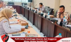 PUPR Kota Probolinggo Disorot, Dari Anggaran Minim Hingga Kendala SLF