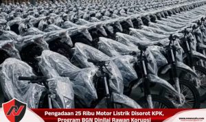 Pengadaan 25 Ribu Motor Listrik Disorot KPK, Program BGN Dinilai Rawan Korupsi